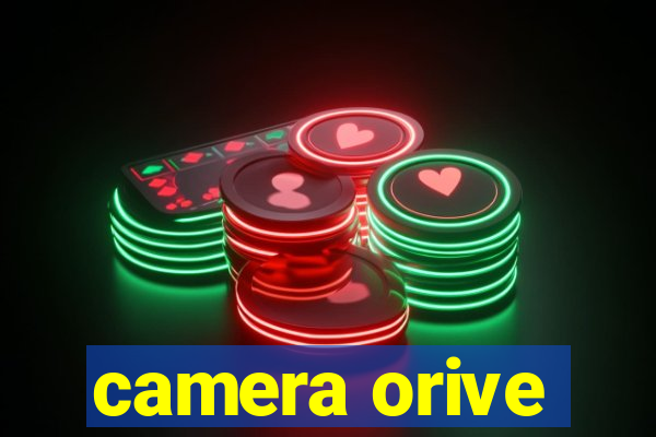 camera orive